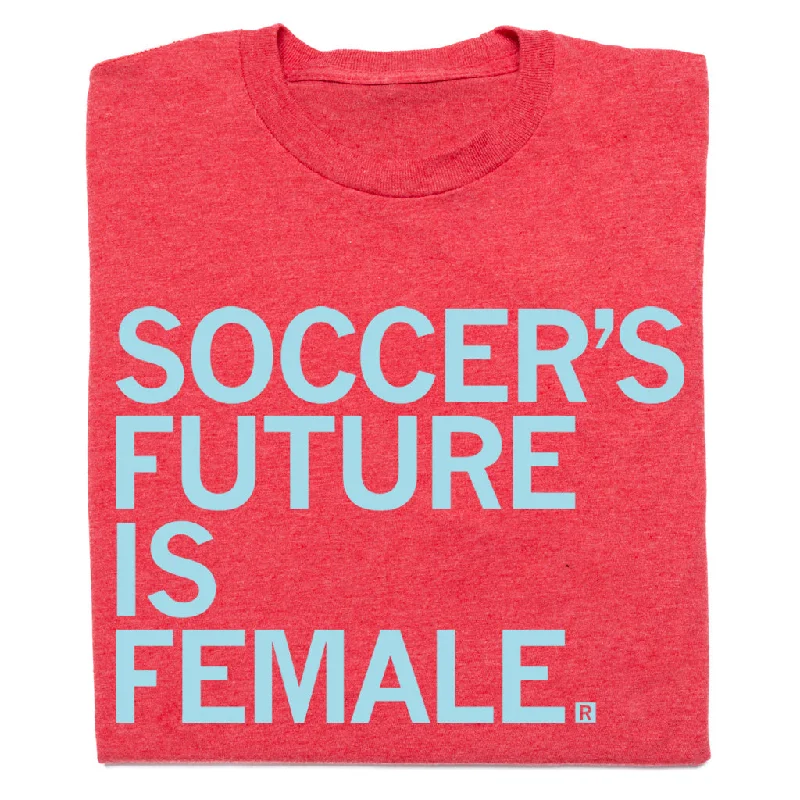 Affordable Women's Clothing Soccer's Future Is Female Red