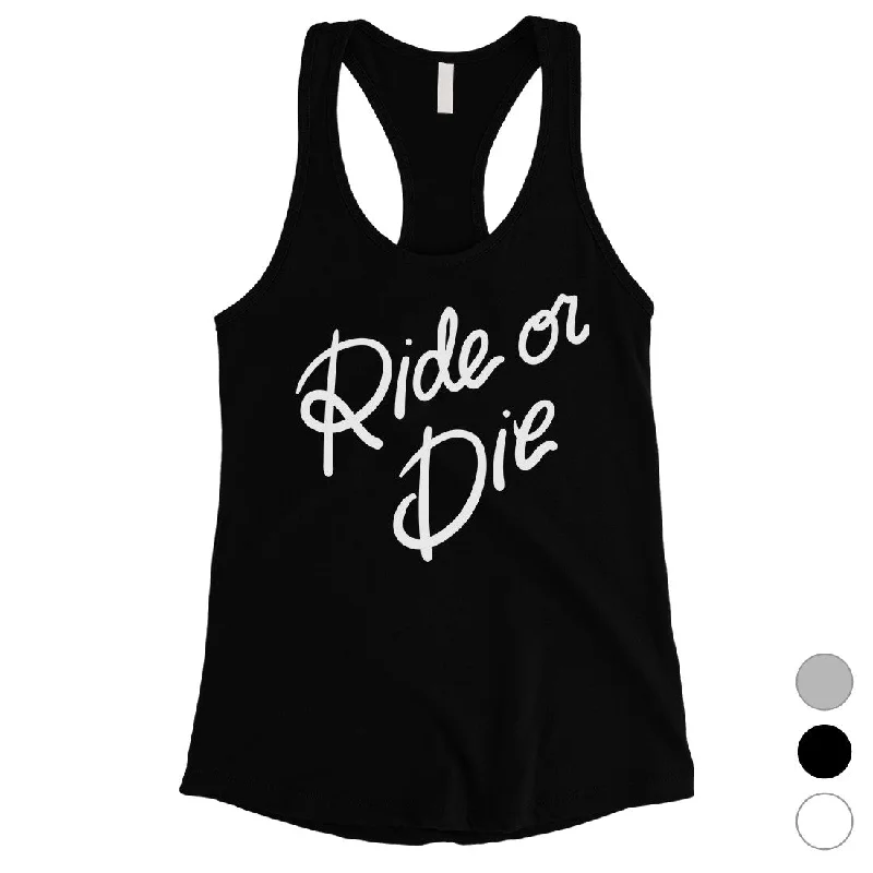 Cozy Comfort Style Sale 365 Printing Ride Or Die Womens Bold Anniversay Tank Top Gift for Girlfriend