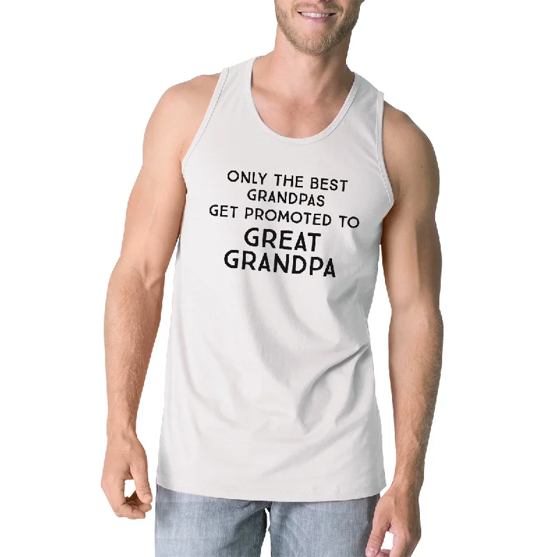 Women's Activewear Outfit Only The Best Grandpas Get Promoted To Great Grandpa Mens White Tank Top