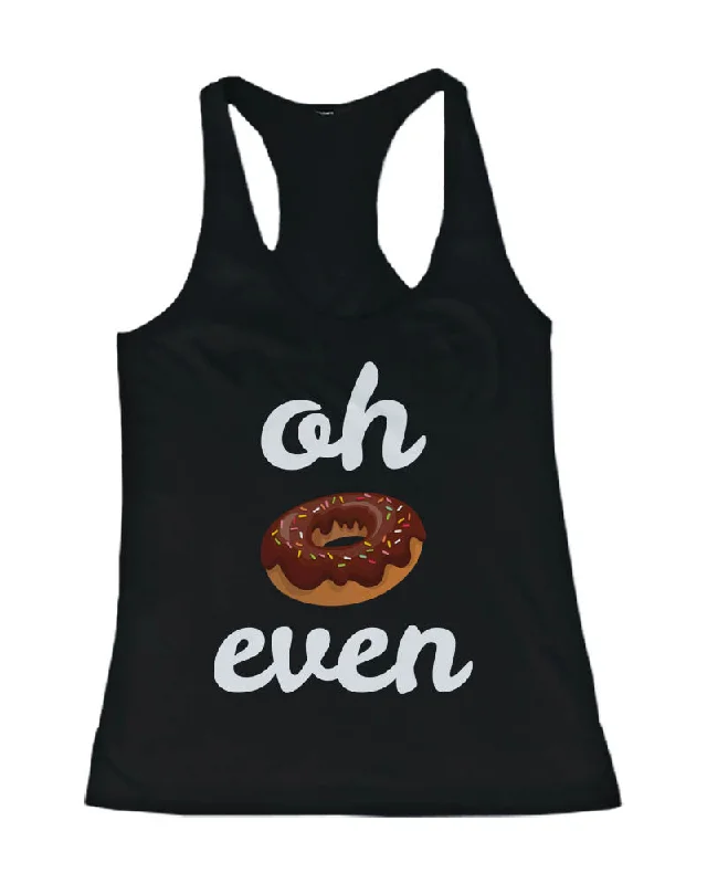 Classic Women's Clothing Styles Women's Funny Graphic Design Tank Top - Oh Donut Even Tanktop, Gym Clothes