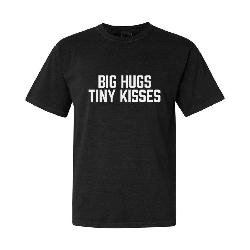 Hot Sale Big Hugs Tiny Kisses Tee