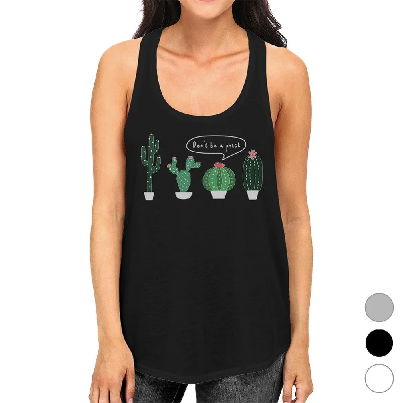 Casual Chic Clothing For Women Don't Be a Prick Cactus Womens Fashion Cute Gym Workout Tank Top