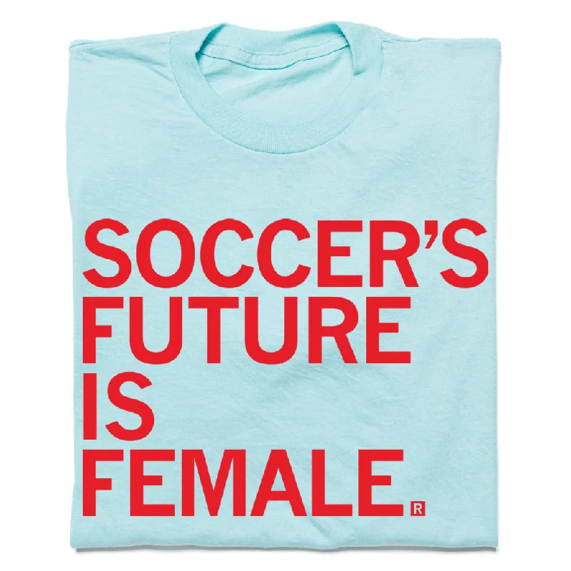 Women's Trendy Casual Clothes Soccer's Future Is Female Blue