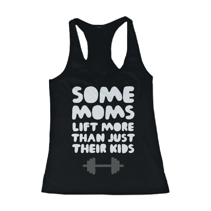 Huge Markdowns Some Moms Lift More Than Their Kids Funny Workout Tank Top Mothers Day Gift