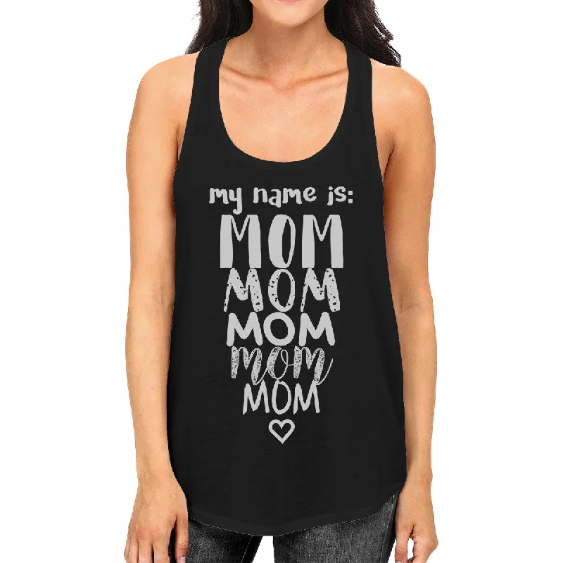 Women's Chic Outerwear Garments My Name Is Mom Womens Black Racerback Tank Top Witty Gift For Moms